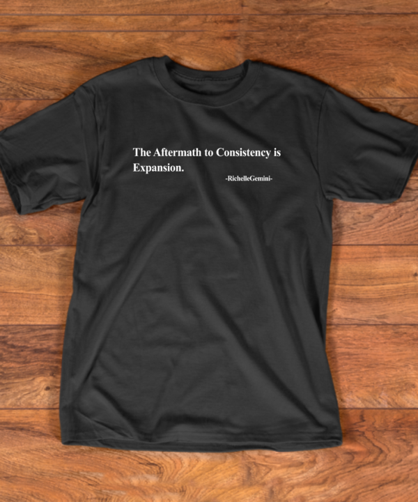 The Aftermath to Consistency is Expansion Black Tee