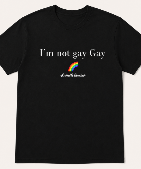 I'm Not Gay GAY (PRIDE MONTH EXCLUSIVE)