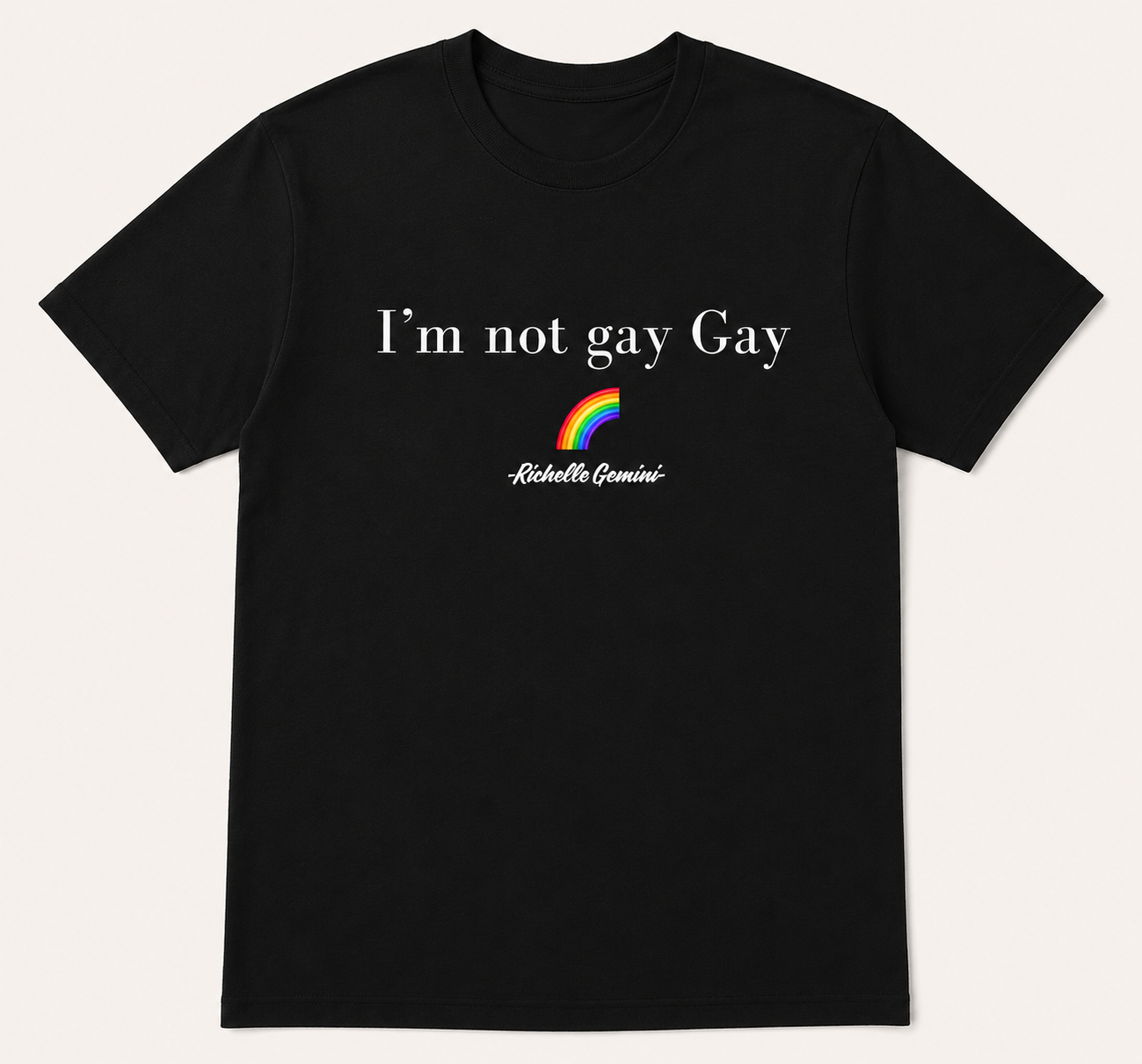 I'm Not Gay GAY (PRIDE MONTH EXCLUSIVE)